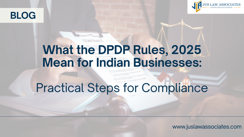 What the DPDP Rules, 2025 Mean for Indian Businesses: Practical Steps for Compliance