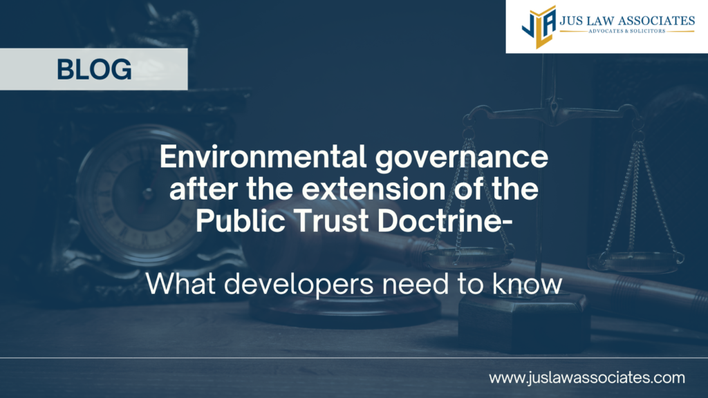 Environmental governance after the extension of the Public Trust Doctrine – what developers need to know