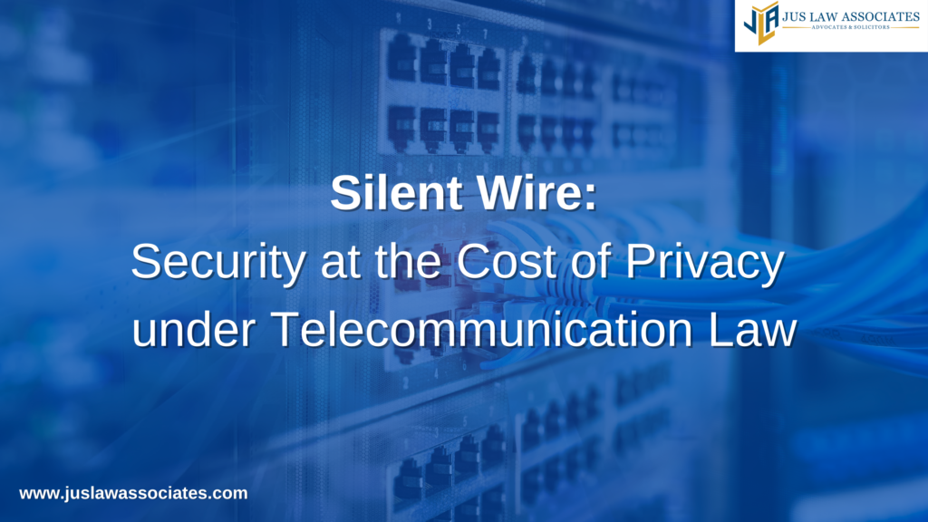Silent Wire: Security at the Cost of Privacy under Telecommunication Law